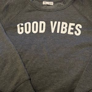 Good vibes sweatshirt